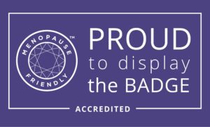 Menopause Friendly Proud to display the badge accreditation